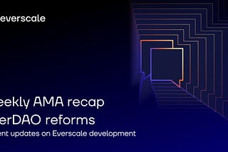 Everscale Weekly AMA 振り返り — Everscaleの開発に関する最新情報