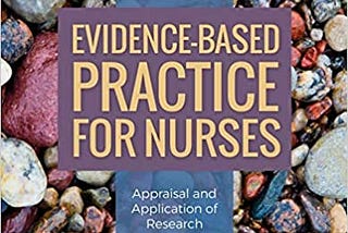 READ/DOWNLOAD%< Evidence-Based Practice for Nurses: Appraisal and Application of Research FULL BOOK…