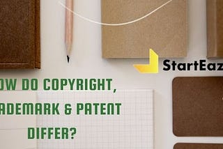 How do copyrights, trademarks and patents differ?