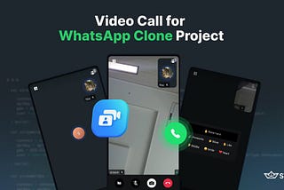 Build Video Calling for Your Android WhatsApp Clone With Jetpack Compose