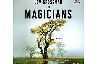 Book review: The Magician Trilogy by Lev Grossman