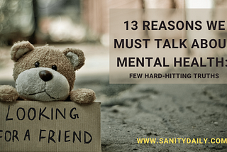 13 Reasons We Must Talk About Mental Health