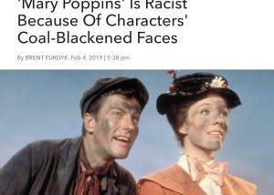 Yes, Mary Poppins is racist, but not because of “coal-blackened faces”