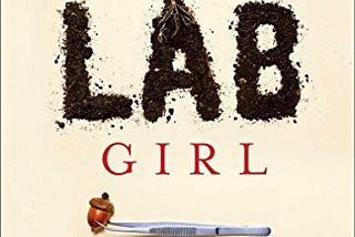 Lab Girl — a memoir