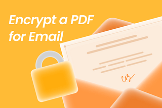 4 Best Ways to Encrypt a PDF for Email Online/Offline