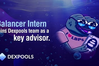 Balancer Intern Joins Dexpools as Key Advisor — Dexpools