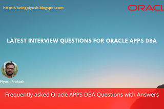 Latest Interview Questions for Oracle APPS DBA