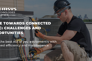 Move Towards Connected HVAC: Challenges and Opportunities