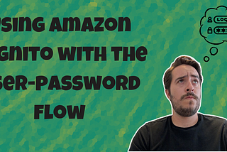 Using Amazon Cognito with the user-password flow