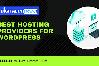 Best hosting providers for WordPress — Digitally Groww