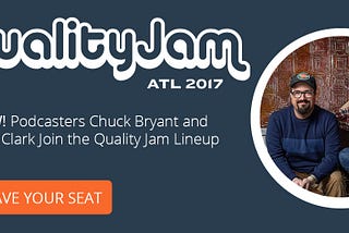 Quality Jam News — Podcasters Chuck Bryant and Josh Clark to Keynote