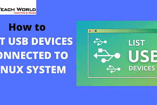 How to list USB Devices Connected to Linux System