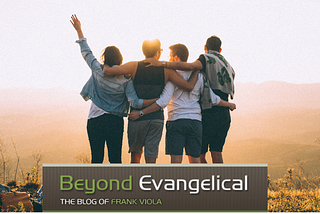 Some Said It Thundered — Frank Viola | Beyond Evangelical