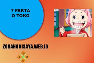 7 Fakta O Toko One Piece