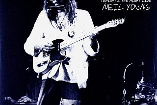 Neil Young — Tonight’s The Night Live At The Roxy