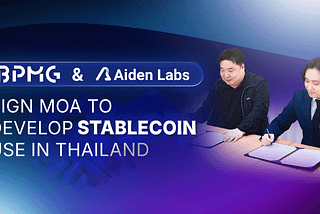 Aiden Labs and BPMG Sign MOA to Develop Stablecoin Use in Thailand