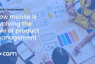 A Practical Guide to Mobile App Product Management