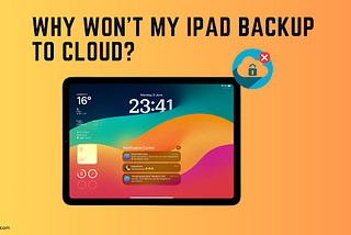 Why Won’t My iPad Backup to Cloud? 12 Ways to Fix It!