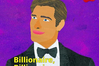 Cover of the book, Billionaire, Billionaire, What Do You Steal?