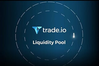 Conociendo una opción de Trade.io : La piscina de liquidez.
