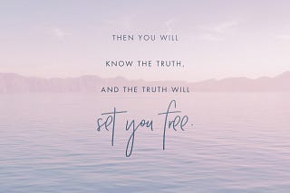 then you will know the truth
