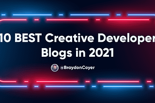 10 BEST Custom and Creative Developer Blogs in 2021