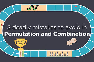 Permutation and Combination | Avoid these 3 Mistakes | GMAT Quant