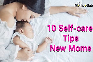 10 Self-care tips for all new mums