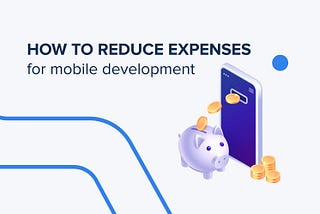 Firebase Backend Platform: How to Reduce Expenses for Mobile Development