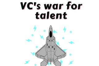 VC’s War for Talent