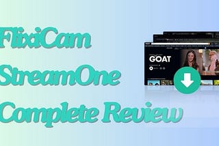 FlixiCam StreamOne: Complete Review
