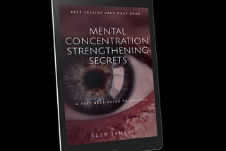 How To Improve Your Concentration Power — Reza Taheri