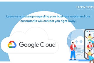 Google Cloud Platform Consultation and Development Services
