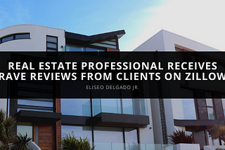 Real Estate Professional Eliseo Delgado Jr.