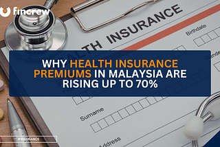 Who’s Really Paying the Price? The Truth Behind Malaysia’s Soaring Health Insurance Premiums