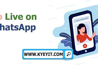 How to Go Live on WhatsApp