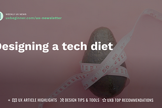 Designing a tech diet