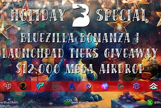 🚀 BlueZilla’s Mega Giveaway Bonanza: Win 10 Launchpad Tiers + Token Airdrops! 🌟