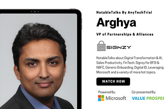 NotableTalks with Arghya Bhattacharya, VP Partnerships and Alliances at Signzy