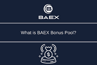 What is BAEX Bonus Pool?