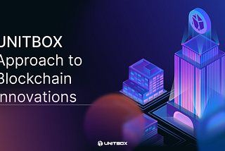 New Era of Web3 Services: UNITBOX’s Comprehensive Approach to Blockchain Innovations