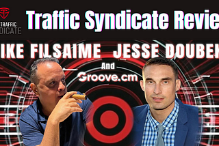 The Traffic Syndicate by Mike Filsaime & Jesse Doubek Review