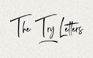 Introducing: The Try Letters