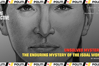Unsolved Mysteries: The Enduring Mystery of the Isdal Woman