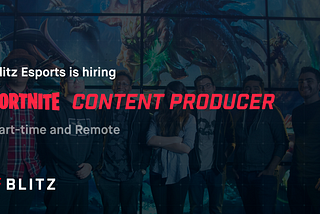 Hiring: Fortnite Content Producer