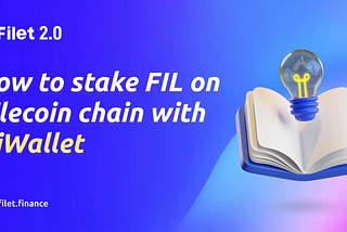 How to do FIL Staking in Filet on FVM through HiWallet