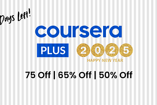 Coursera Plus Flash Sale: Massive 75% Discount — Only 10 Days Left!