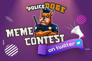 [PoliceDOGE] MEME Contest on Twitter