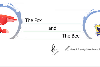 The Fox and The Bee