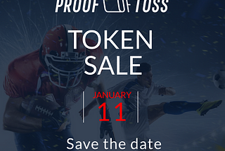 PROOF OF TOSS token sale will start on January 11th at 10 UTC